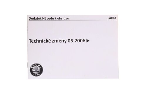 Dodatek návodu k obsluze 05.2006 FABIA CZ